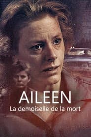 Aileen : La demoiselle de la mort