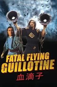The Fatal Flying Guillotines