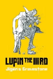 Lupin III : Le Tombeau de Daisuke Jigen