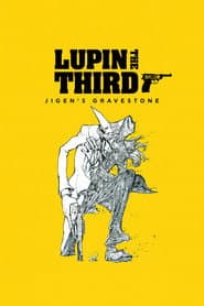 Lupin III : Le Tombeau de Daisuke Jigen